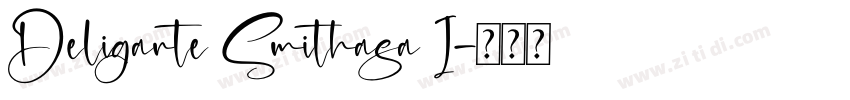 Deligante Smithasa I字体转换 Deligante Smithasa I字体转换